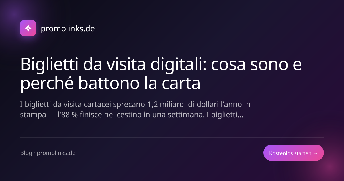 Biglietti da visita digitali: cosa sono e perché battono la carta