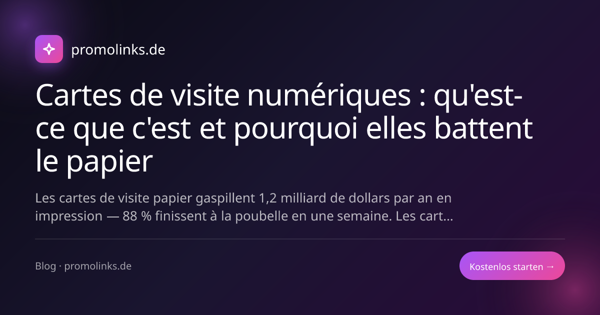 Cartes de visite numériques : qu'est-ce que c'est et pourquoi elles battent le papier