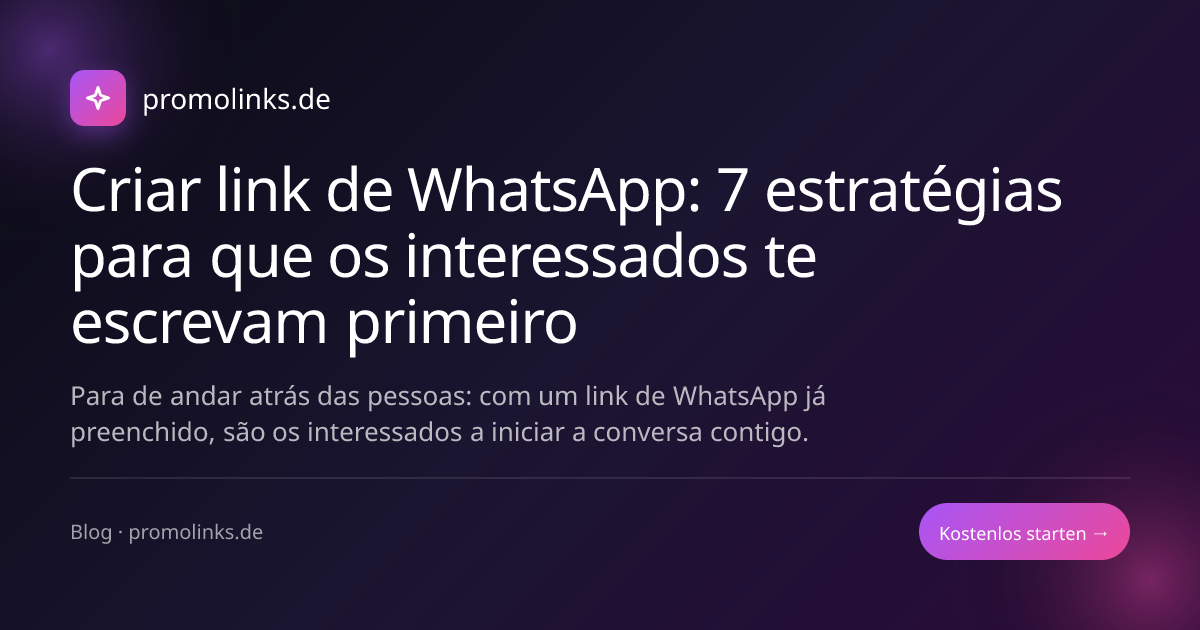 Criar link de WhatsApp: 7 estratégias para que os interessados te escrevam primeiro