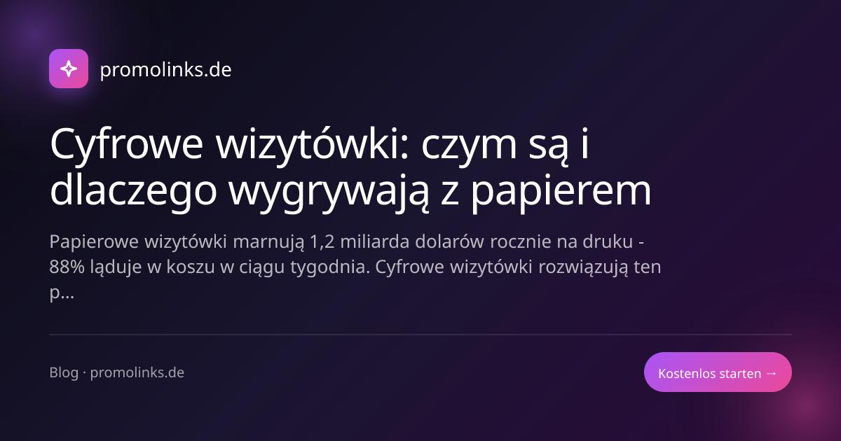 Cyfrowe wizytówki: czym są i dlaczego wygrywają z papierem