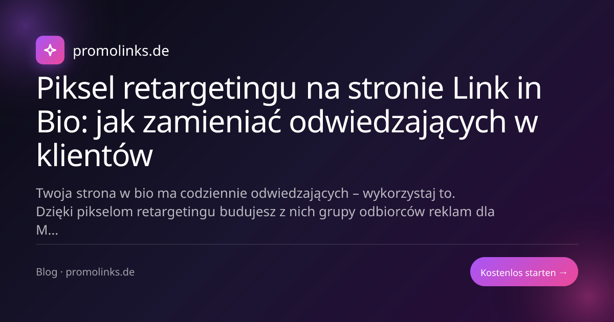 Piksel retargetingu na stronie Link in Bio: jak zamieniać odwiedzających w klientów