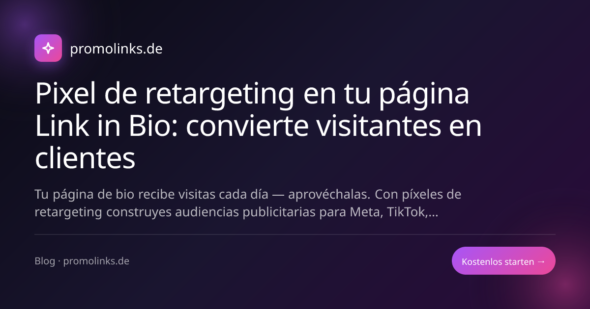 Pixel de retargeting en tu página Link in Bio: convierte visitantes en clientes