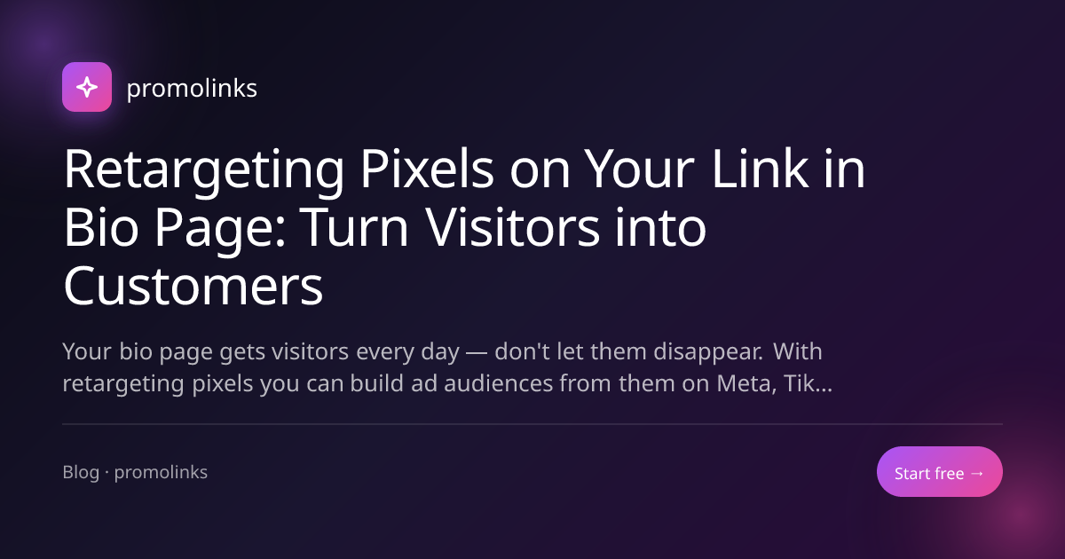 Retargeting Pixels on Your Link in Bio Page: Turn Visitors into Customers