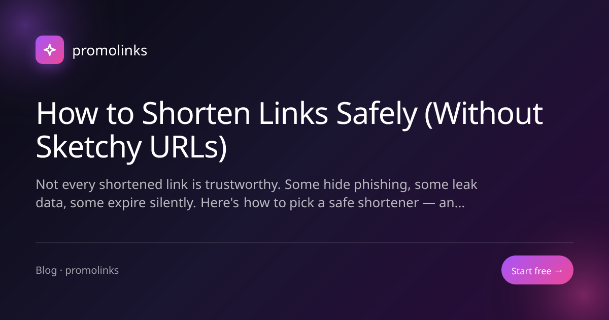 How to Shorten Links Safely (Without Sketchy URLs)